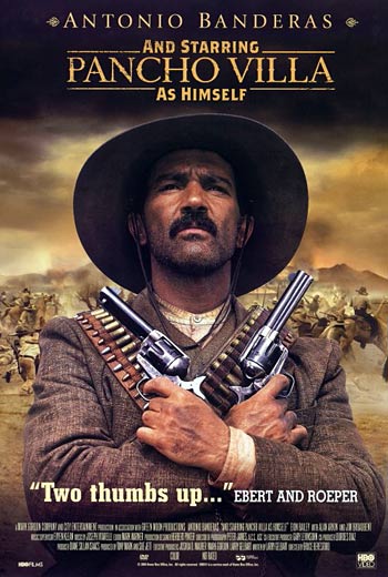 Панчо Вилья / And Starring Pancho Villa as Himself (2003)